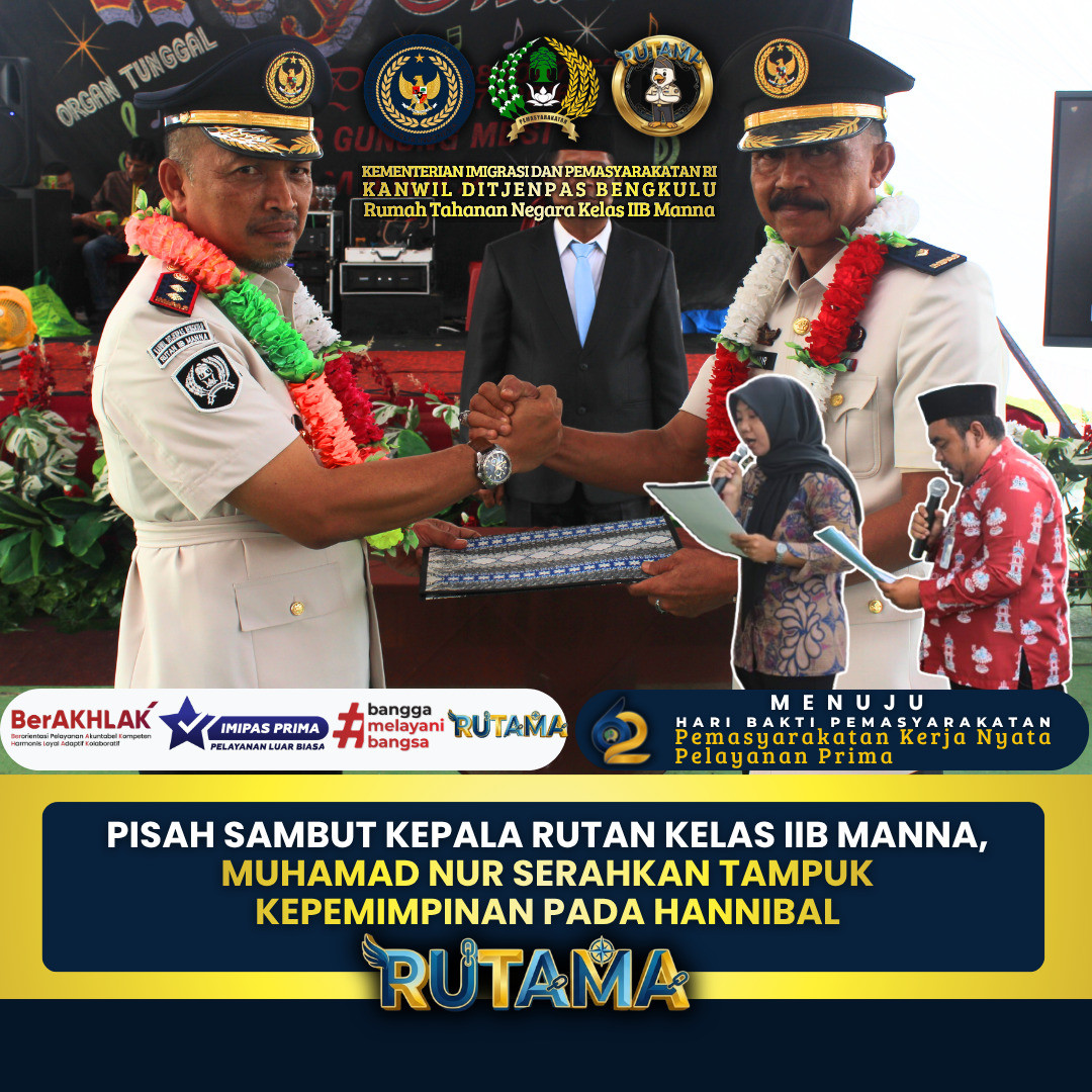 Pisah Sambut Kepala Rutan Kelas IIB Manna, Muhamad Nur Serahkan Tampuk Kepemimpinan Kepada Hannibal